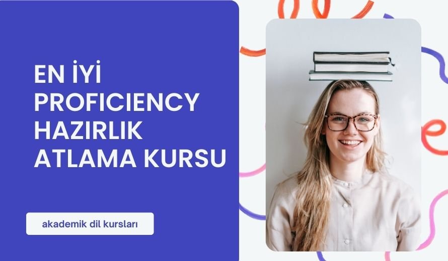 En İyi Proficiency Hazırlık Atlama Kursu