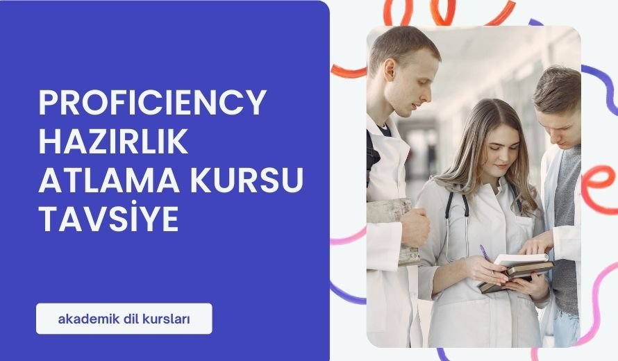 Proficiency Hazırlık Atlama Kursu Tavsiye